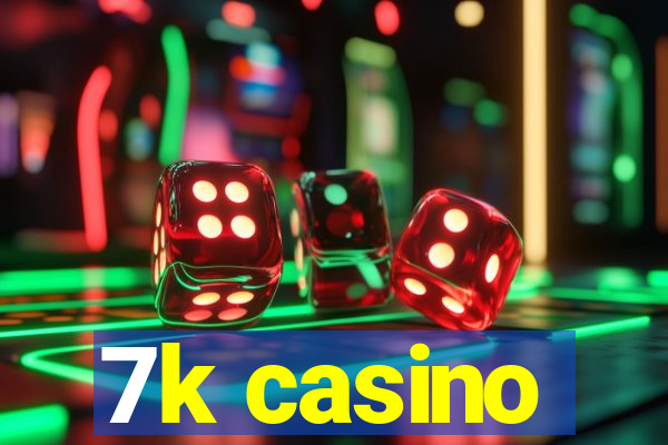 7k casino